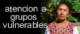 atencion a grupos vulnerables